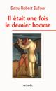 IL ETAIT UNE FOIS LE DERNIER HOMME 